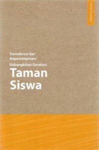 Demokrasi dan Kepemimpinan: Kebangkitan Gerakan Taman Siswa