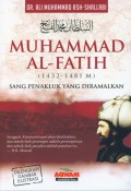 Muhammad Al-Fatih - Sang Penakluk yang Diramalkan