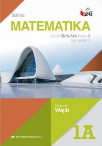 Matematika Wajib 1A Kelas X Semester 1