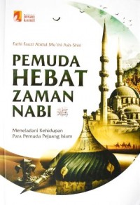 Pemuda Hebat Zaman Nabi