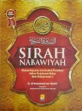 Sirah Nabawiyah - Ulasan Kejadian dan Analisa Peristiwa dalam Perjalanan Hidup Nabi Muhammad