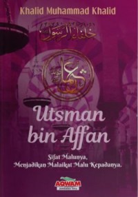 Ustman bin Affan - Sifat Malunya, Menjadikan Malaikat Malu Kepadanya