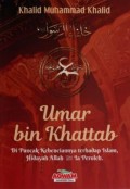 Umar bin Khattab - Di Puncak Kebenciannya terhadap Islam, Hidayah Allah Ia Peroleh