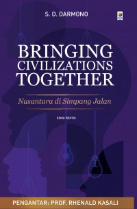 Bringin Civilizations Together - Nusantara di Simpang Jalan