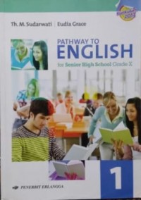 Pathway to English for Senior High School Grade X