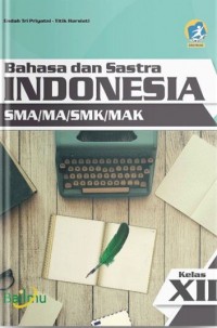 Bahasa dan Sastra Indonesia SMA/MA/SMK/MAK XII