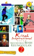 Kisah Inspirasional untuk Menumbuhkan Benih Keunggulan 2