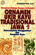 Mengenal Budaya Bangsa Indonesia ORNAMEN UKIR KAYU TRADISIONAL JAWA