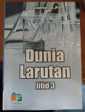 Dunia Larutan Jilid 3