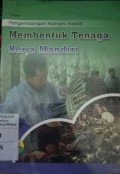 Membentuk Tenaga Kerja Mandiri