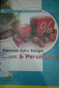 Korelasi Suku Bunga Bank dan Perumahan