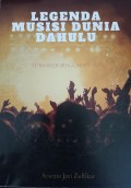 Legenda Musisi Dunia Dahulu : Ketika Musik Mengguncang Bumi