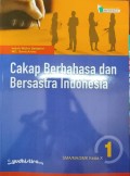 Cakap Berbahasa dan Bersastra Indonesia 1