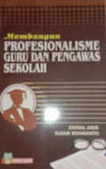 Membangun PROFESIONALISME GURU DAN PENGAWAS SEKOLAH