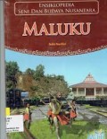 Ensiklopedia Seni dan Budaya Nusantara : Maluku