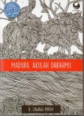 Madura, Akulah Darahmu