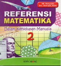 REFERENSI MATEMATIKA Dalam Kehidupan Manusia 2