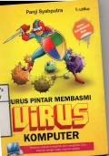 Jurus Pintar Membasmi Virus Komputer