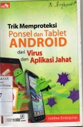 Trik Memproteksi Ponsel dan Tablet ANDROID dari Virus dan Aplikasi Jahat