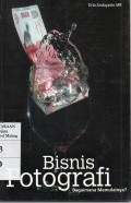 Bisnis Fotografi: Bagaimana Memulainya?