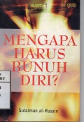 Mengapa Harus Bunuh Diri ?