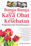 Bunga-Bunga Sekitar Kaya Obat untuk Kesehatan