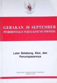 GERAKAN 30 SEPTEMBER PEMBERONTAKAN PARTAI KOMUNIS INDONESIA