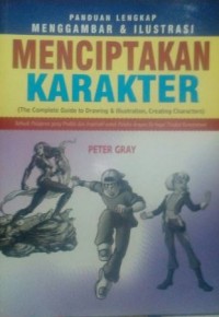 Panduan Lengkap Menggambar & Ilustrasi : Menciptakan Karakter