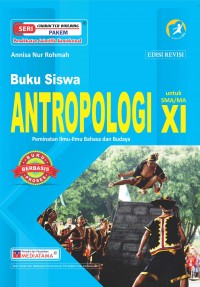 Image of Buku Siswa ANTROPOLOGI untuk SMA/MA XI Peminatan Ilmu-Ilmu Bahasa dan Budaya